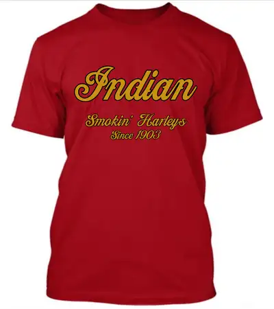 Indian Motorcycle T-Shirt's (Smokin' Harleys Since 1903), View more
