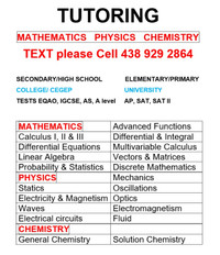 Tutoring Math Physics Chemistry 30$/h TEXT pls CELL 438 929 2864