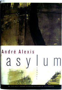 ASYLUM by André Alexis en Anglais