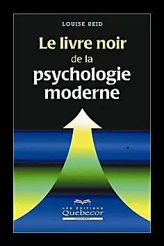 le livre noir de la psychologie moderne Louise REID, View more