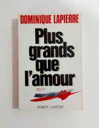 Roman -Dominique Lapierre -Plus grands que l'amour -Grand format