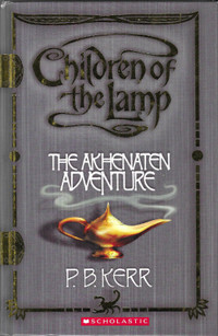 CHILDREN OF THE LAMP: Akhenaten Adventure, Bk #1  P. B. Kerr Hcv