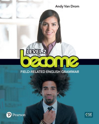 Become, Level 2 - Field-related English Grammar by Andy Van Drom