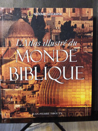 L'ATLAS ILLUSTRÉ DU MONDE BIBLIQUE      NATIONAL GÉOGRAPHIC