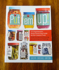 Put'em up! Home preserving and canning book