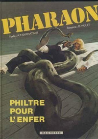 PHARAON PHILTRE POUR L'ENFER A.P. DUCHATEAU COMME NEUF TAXES INC