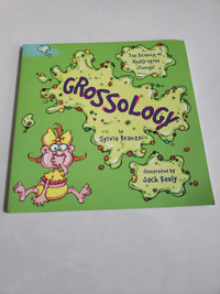 Grossology: The Science of Really Gross Things Book by Sylvia Br