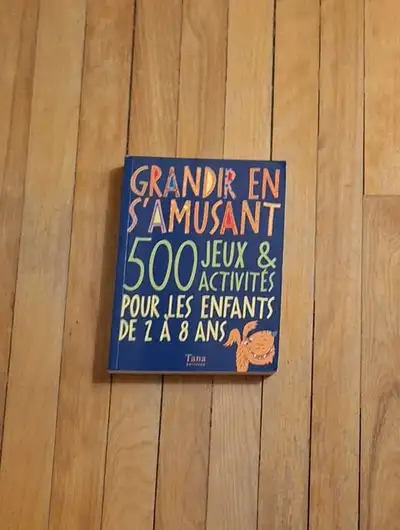 2 livres: $1. chacun. GRANDIR EN S'AMUSANT. 500 JEUX ET ..., View more