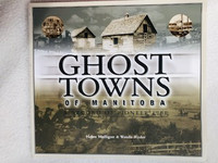Ghost Towns Of Manitoba - Pioneer Life, $5