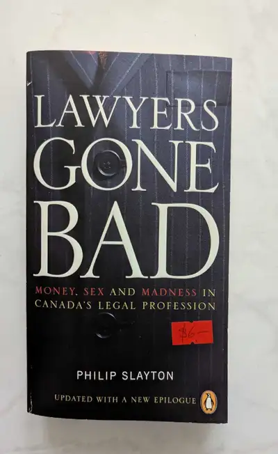 Money,sex and madness in Canada's legal profession.
