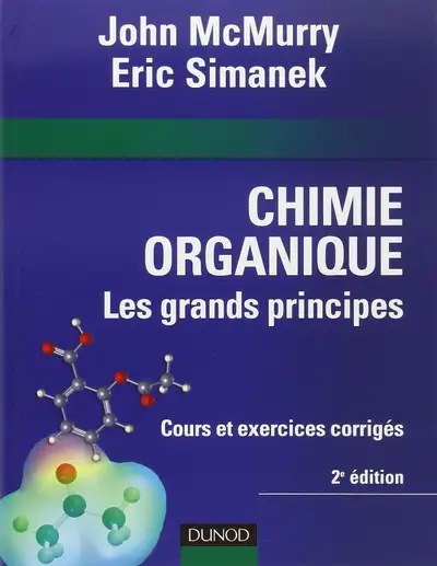 Chimie organique, les grands principesDe JOHN MCMURRY, ERIC, View more