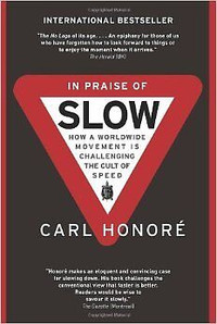 Carl Honore-In Praise Of Slow-Trade Paperback + bonus book