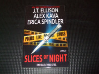 Slices of Night by J. T. Ellison, Alex Kava and Erica Spindler
