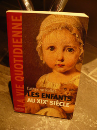 LES ENFANTS AU XIX E SIÈCLE ( CATHERINE ROLLET )