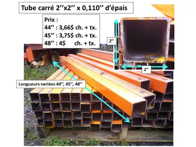 Tube 2''x2''x 0.110'' d'épais x 44'', 45'', 48'' et autres, View more