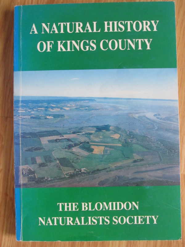 A NATURAL HISTORY OF KINGS COUNTY - 1993 Revised in Non-fiction in City of Halifax