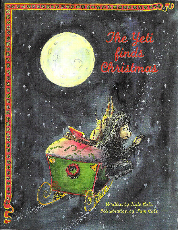 THE YETI FINDS CHRISTMAS - Kate & Sam Cole - 1995 - RARE in Children & Young Adult in Ottawa
