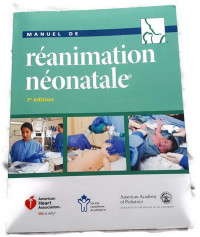 Manuel de réanimation néonatale, 7e édition Société... pédiatrie