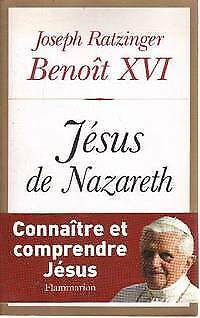 Jésus de Nazareth 1. Du baptême dans le jourdain à... Benoît XVI