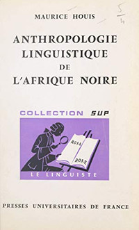 Anthropologie linguistique de l'Afrique noire, 1971 par M. Houis