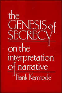 The Genesis of Secrecy - On the Interpretation of Narrative