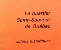 Le quartier Saint-Sauveur de Québec. Jalons Gabriel Bernier