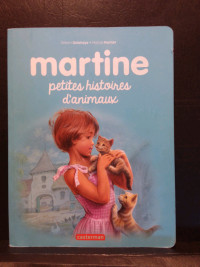 MARTINE..... 6 PETITES HISTOIRES D'ANIMAUX 
