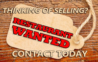 °°° Restaurant Wanted. Are You Selling?