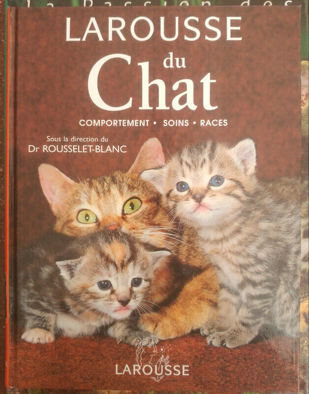 Larousse du chat. La passion des chatons. dans Manuels  à Longueuil/Rive Sud