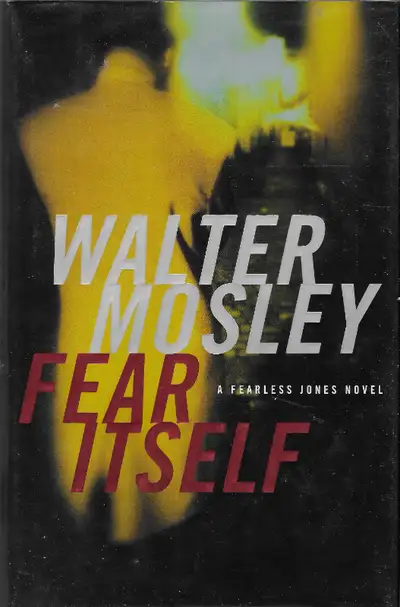 FEAR ITSELF (Fearless Jones Novel) WALTER MOSLEY 2003 HcvDJ 1st, View more