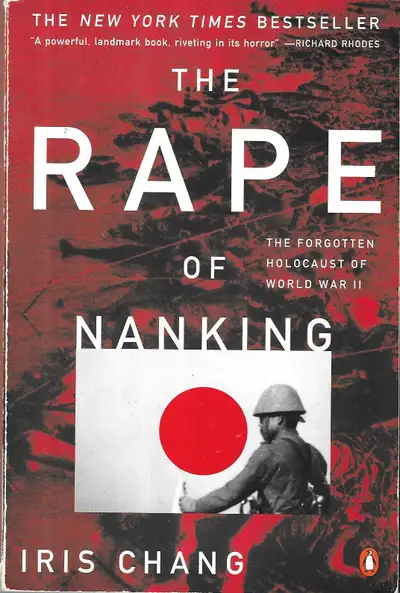 THE RAPE OF NANKING: The Forgotten Holocaust of World War II, View more