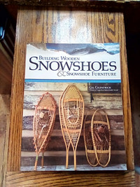 Building Wooden Snowshoes & Snowshoe Furniture paperback book