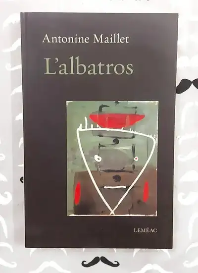 Antonine Maillet - L'Albatros - Roman - Grand format, View more