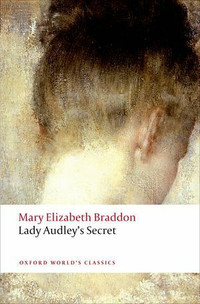 Lady Audley's Secret 2E Mary Elizabeth Braddon 9780199577033