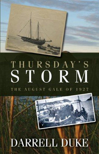 Thursday's Storm: The August Gale of 1927 by Darrell Duke