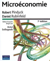 Microéconomie 7e éd. De Robert Pindyck | Daniel Rubinfeld