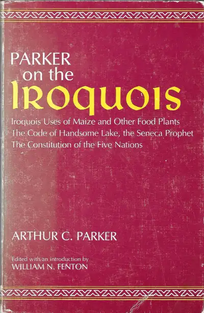PARKER ON THE IROQUOIS Iroquois Uses of Maize & Other Food Plant, View more