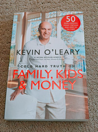 Kevin O'Leary - Cold Hard Truth on Family, Kids & Money - Book