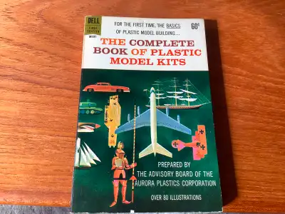 The Complete Book of Plastic Model Kits, First Edition Dell, 1961 This is in such remarkable conditi...
