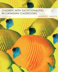Children with Exceptionalities in Canadian Classrooms - 8th Ed.