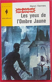 BOB MORANE LES YEUX DE L'OMBRE JAUNE # 238 EXCELLENT ÉTAT