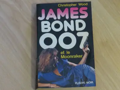 ROMAN JAMES BOND OO7 ET LE MOONRAKER- FLEUVE NOIR NO 1 DE CHRISTOPHER WOOOD 254 PAGES 1979 VINTAGE n...