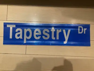 I am selling a brand new blue fictitious street name sign "Tapestry Dr" for $30. Made of solid medal...