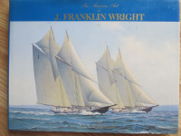 The Marine Art of J. FRANKLIN WRIGHT by Jean Popescul – 1990
