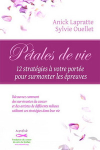 PETALES DE VIE ANICK LAPRATTE SYLVIE OUELLET ÉTAT NEUF TAXE INCL