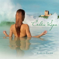 Celtic Spa Music CD c/d Carlyle Fraser Reflections