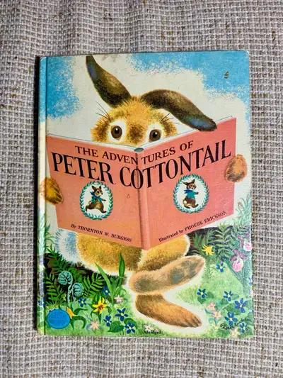 The adventures of Peter Cottontail - Hardcover book By: Thornton W Burgess Illustrated by: Phoebe Er...