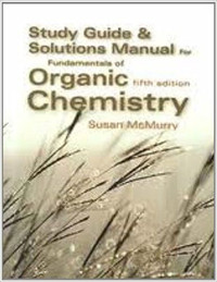 Study Guide & Solutions Manual for Fundamentals of Organic Chemi