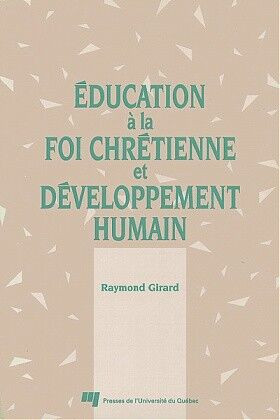 Éducation à la foi chrétienne et développement humain de Raymond dans Manuels  à Ville de Montréal