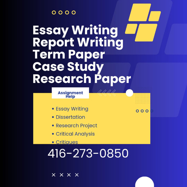 ESSAY WRITING, CASE STUDY, RESEARCH PAPER, REPORT416-273-0850 in Tutors & Languages in City of Toronto